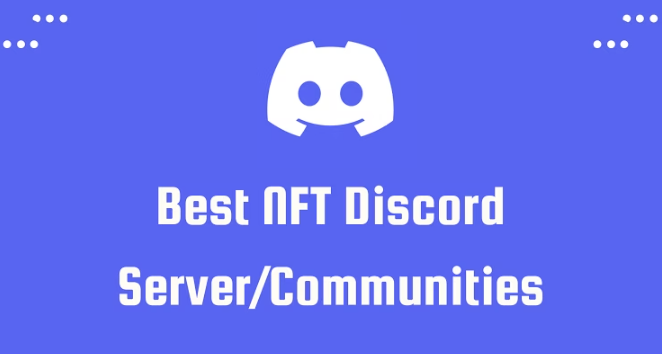 Top 12 NFT Discord servers to follow